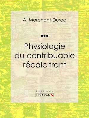 cover image of Physiologie du contribuable récalcitrant